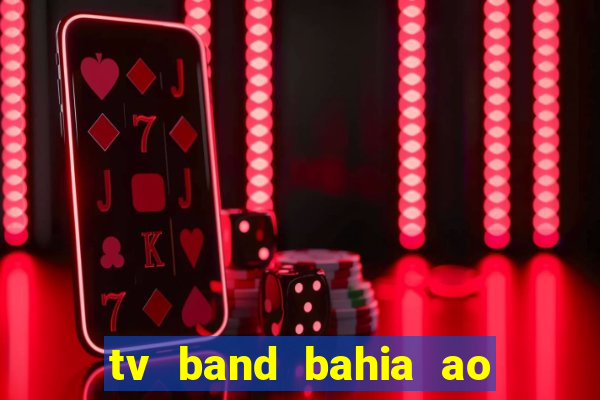 tv band bahia ao vivo online